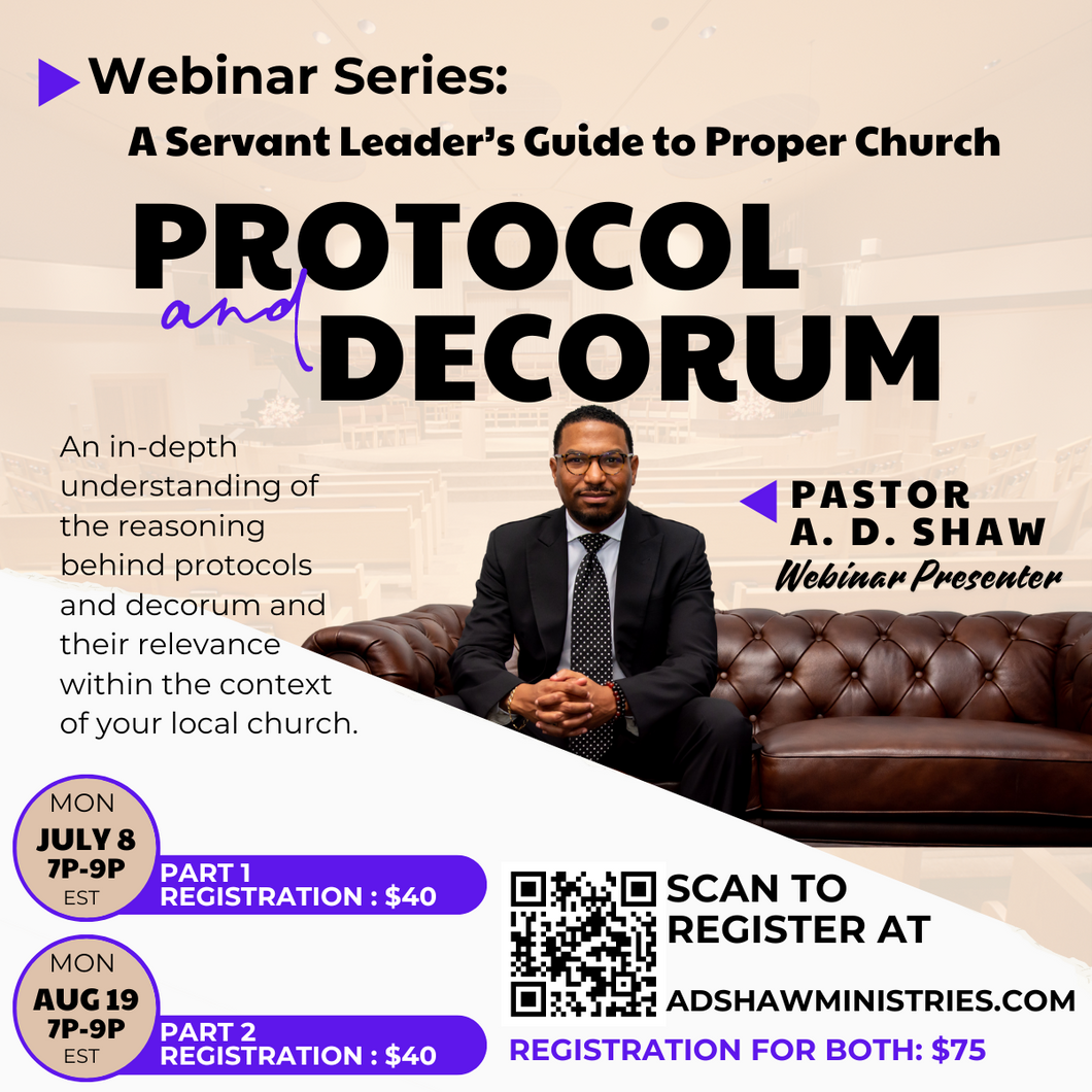 Webinar Series: A Servant Leader's Guide to Proper Church Protocols and Decorum